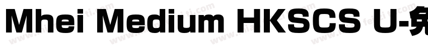 Mhei Medium HKSCS U字体转换